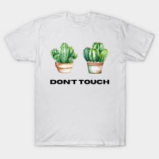 watercolor cacti with don't touch text T-Shirt